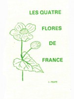 Les quatre flores de la France – Corse comprise (Générale, Alpine, Méditerranéenne, Littorale