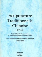 Acupuncture Traditionnelle Chinoise n°16 (Recueil de textes d’acupuncture et de médecine chinoise publiés en Chine)