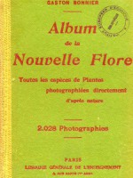 Album de la Nouvelle Flore représentant toutes les espèces de Plantes photographiées directement d’après nature
