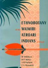 Ethnobotany of the Waimiri Atroari Indians of Brazil