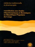 Médecine traditionnelle et pharmacopée contribution aux études ethnobotaniques et floristiques en République Populaire du Congo (2 exemplaires)