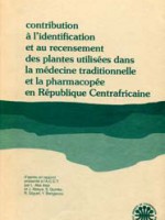 Contribution à l’identification et au recensement des plantes utilisées dans la médecine traditionnelle et la pharmacopée en République Centrafricaine