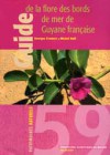 Guide de la flore des bords de mer de Guyane française
