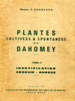 Plantes cultivées & spontanées du Dahomey