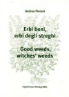 Erbi bonni, erbi degli streghi / Good weeds, witches’ weeds