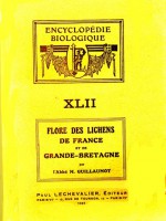 Encyclopédie biologique XLII : Flore des lichens de France et de Grande-Bretagne