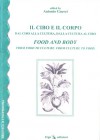 Food and Body from food to culture. From culture to food