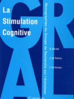 La stimulation cognitive – Activation, Rééducation, stimulation cérébrales et mesures objectives