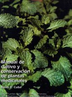 Manual de cultivo y consevacion de plantas medinales tome II : Cuba