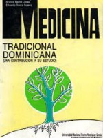 Medicina Tradicional Dominicana (una contribucion a su estudio)
