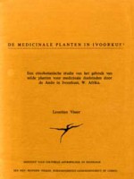De medicinale planten in ivoorkust. Een etnobotanische studie van het gebruik van wilde planten voor medicinale doeleinden door de Ando in Ivoorkust, W. Africa