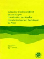 Médecine traditionnelle et pharmacopée contribution aux études ethnobotaniques et floristiques au Niger