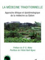 Médecine traditionnelle – Approche éthique et épistémologique de la médecine au Gabon