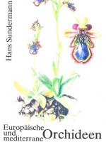 Europäische und mediterrane Orchideen – Eine Bestimmungsflora mit Berücksichtigung der Ökologie