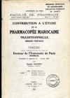 Contribution à l’étude de la pharmacopée marocaine traditionnelle (drogues végétales)