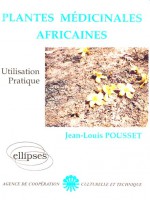 Plantes médicinales africaines. Utilisation pratique