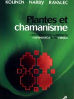 Plantes et chamanisme – conversations autour de l’ayahuasca et de l’iboga