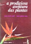 A prodigiosa aventura das plantas