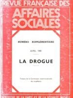 Revue française des affaires sociales – numéro supplémentaire : LA DROGUE