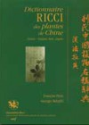 Dictionnaire Ricci des plantes de Chine. Chinois-français, latin, anglais