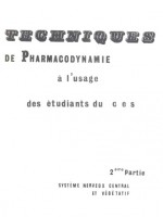 Techniques de Pharmacodynamie à l’usage des étudiants du ces