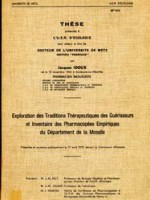 Exploration des Traditions Thérapeutiques des Guérisseurs et Inventaire des Pharmacopées Empiriques du Département de la Moselle (2 exemplaires)