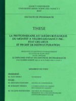 La phytothérapie au jardin botanique du Montet à Villers-les-Nancy (54) état des lieux et projet de restructuration