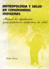 Antropologia y Salud en comunidades Indigenas