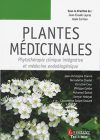 Plantes médicinales. Phytothérapie clinique intégrative et médecine endobiogénique