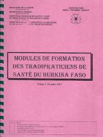 Modules de formation des tradipraticiens de santé du Burkina Faso (Volume 1)