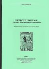 Médecine végétale. Croyances et thérapeutiques traditionnelles. prospections Auvergne-Velay-Vivarais