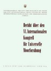 Bericht übrt den VI Internationalen Kongress für Universelle Moorforschung
