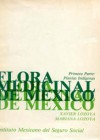 Flora Medicinal de Mexico – primare parte : plantas indigenas