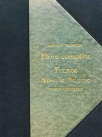 Flore complète illustrée en couleurs de France, Suisse et Belgique (comprenant la plupart des plantes d’Europe)
