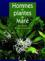 Hommes et plantes de Maré. Iles Loyauté, Nouvelle-Calédonie