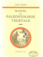 Manuel de Paléontologie Végétale