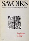Savoirs matériaux pour une anthropologie des savoirs – Les plantes, le sang