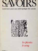 Savoirs matériaux pour une anthropologie des savoirs – Les plantes, le sang