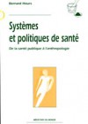 Systèmes et politiques de santé – de la santé publique à l’anthropologie