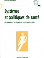 Systèmes et politiques de santé – de la santé publique à l’anthropologie