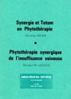 Synergie et Totum en Phytothérapie/Phytothérapie synergique de l’insuffisance veineuse