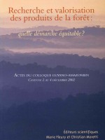 Recherche et valorisation des produits de la forêt: quelle démarche équitable?