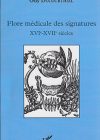 Flore médicale des signatures XVIè – XVIIè siècles