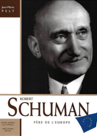 Robert Schuman. Père de l'Europe, Jean-Marie Pelt